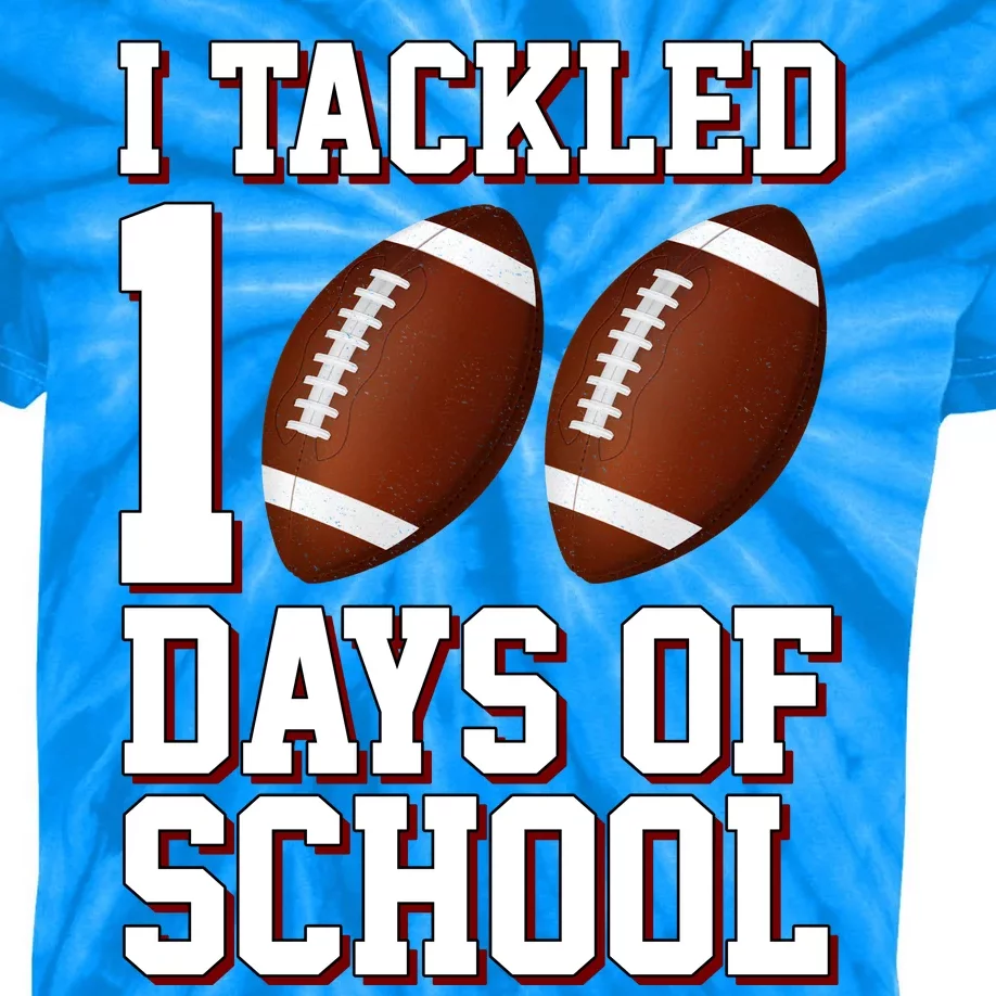 I Tackled 100 Days Of School Football Kids Tie-Dye T-Shirt