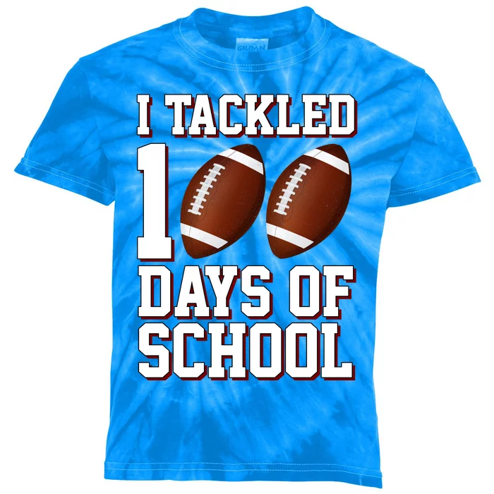 I Tackled 100 Days Of School Football Kids Tie-Dye T-Shirt