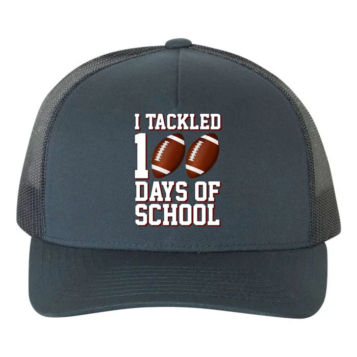 I Tackled 100 Days Of School Football Yupoong Adult 5-Panel Trucker Hat