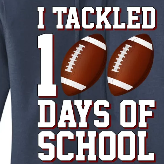 I Tackled 100 Days Of School Football Women's Pullover Hoodie