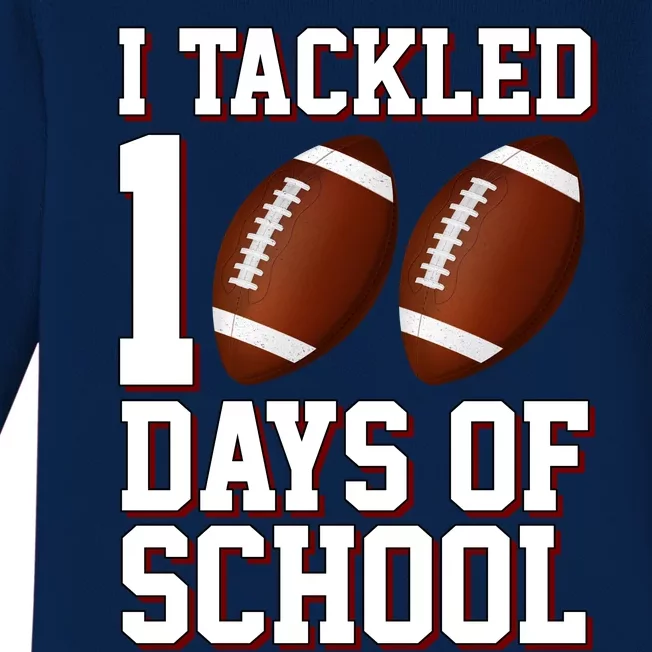 I Tackled 100 Days Of School Football Baby Long Sleeve Bodysuit