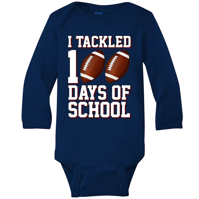 I Tackled 100 Days Of School Football Baby Long Sleeve Bodysuit