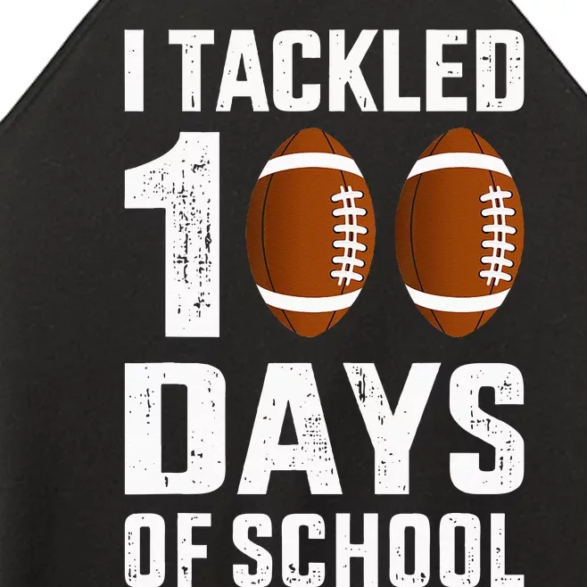 I Tackled 100 Days School 100th Day Football Student Teacher Women’s Perfect Tri Rocker Tank