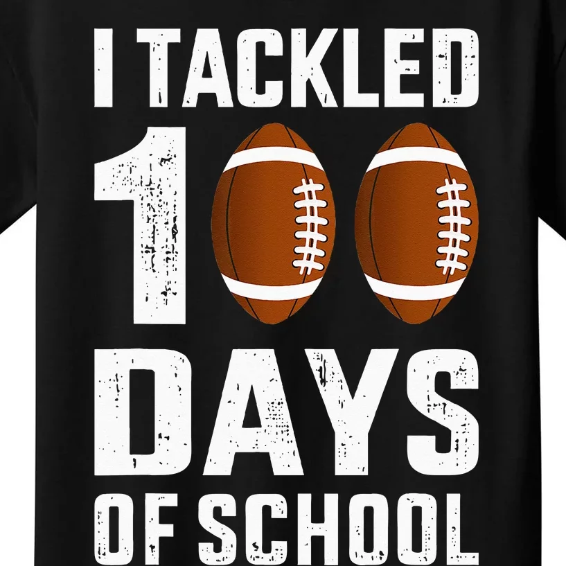 I Tackled 100 Days School 100th Day Football Student Teacher Kids T-Shirt