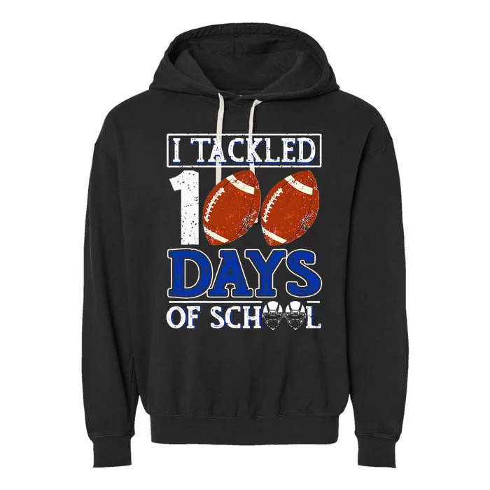 I Tackled 100 Days Of School American Football Lovers Garment-Dyed Fleece Hoodie