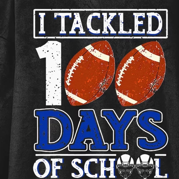 I Tackled 100 Days Of School American Football Lovers Hooded Wearable Blanket