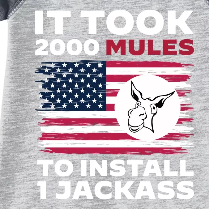 It Took 2000 Mules To Install 1 Jackass | Anti Biden Infant Baby Jersey Bodysuit