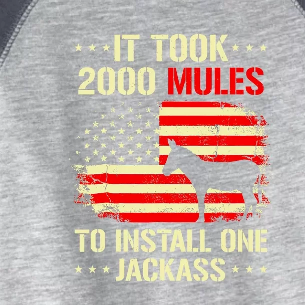 It Took 2000 Mules To Install One Jackass Toddler Fine Jersey T-Shirt