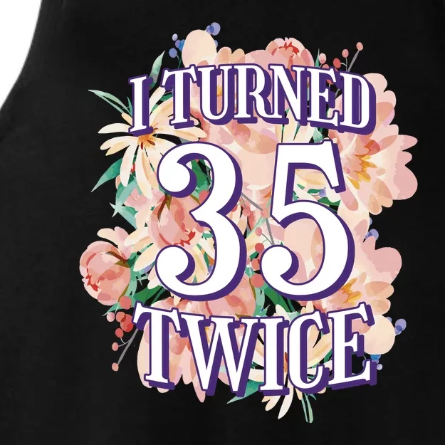 I Turned 35 Twice 70th Birthday Gift Ladies Tri-Blend Wicking Tank