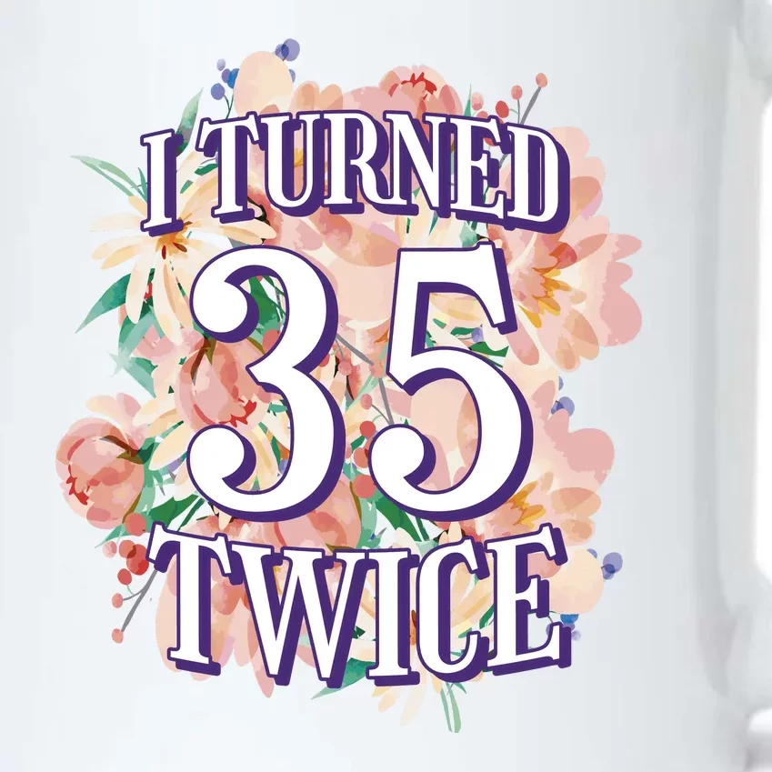 I Turned 35 Twice 70th Birthday Gift Black Color Changing Mug