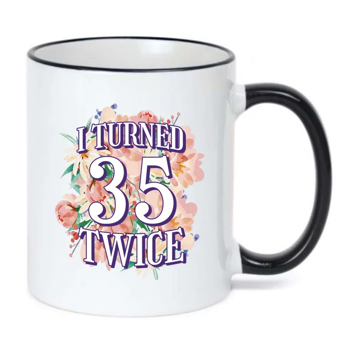 I Turned 35 Twice 70th Birthday Gift Black Color Changing Mug