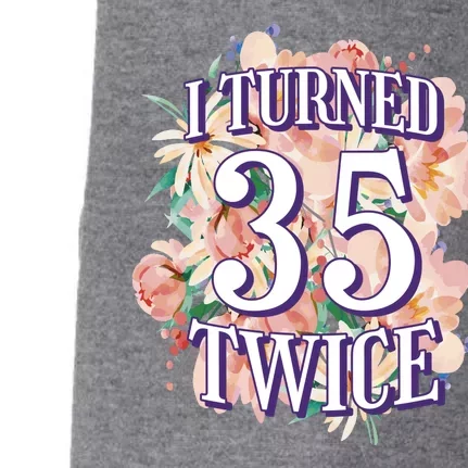 I Turned 35 Twice 70th Birthday Gift Doggie 3-End Fleece Hoodie