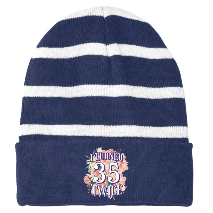 I Turned 35 Twice 70th Birthday Gift Striped Beanie with Solid Band