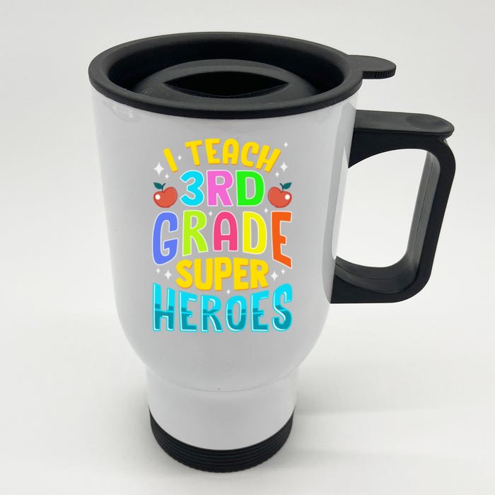 I Teach 3Rd Grade Superheroes Third Grade Teacher Great Gift Front & Back Stainless Steel Travel Mug