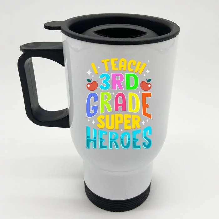 I Teach 3Rd Grade Superheroes Third Grade Teacher Great Gift Front & Back Stainless Steel Travel Mug