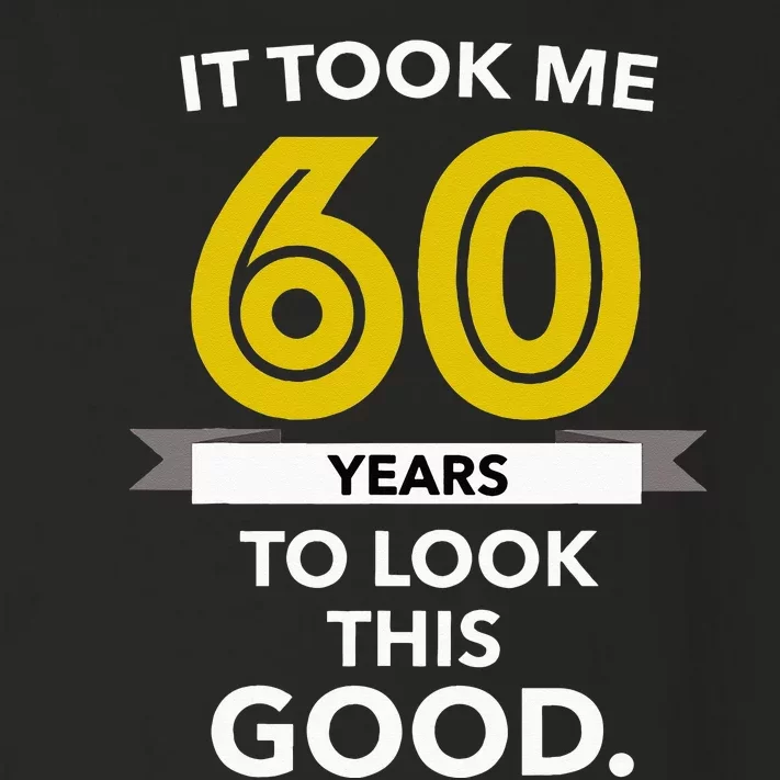 It Took 60 Years Old To Look This Good Birthday Gift Toddler Long Sleeve Shirt