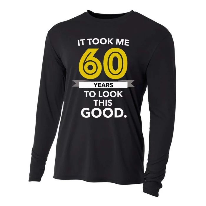 It Took 60 Years Old To Look This Good Birthday Gift Cooling Performance Long Sleeve Crew