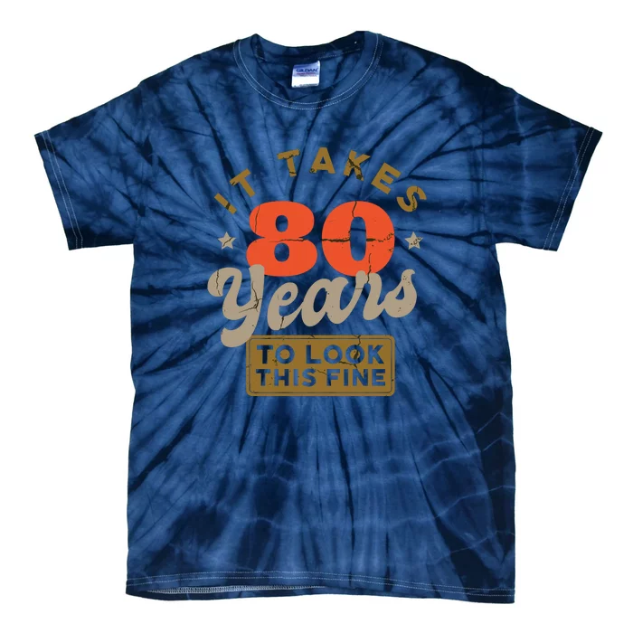 Funny 80th Birthday Saying 80 Years Old Quote Tie-Dye T-Shirt