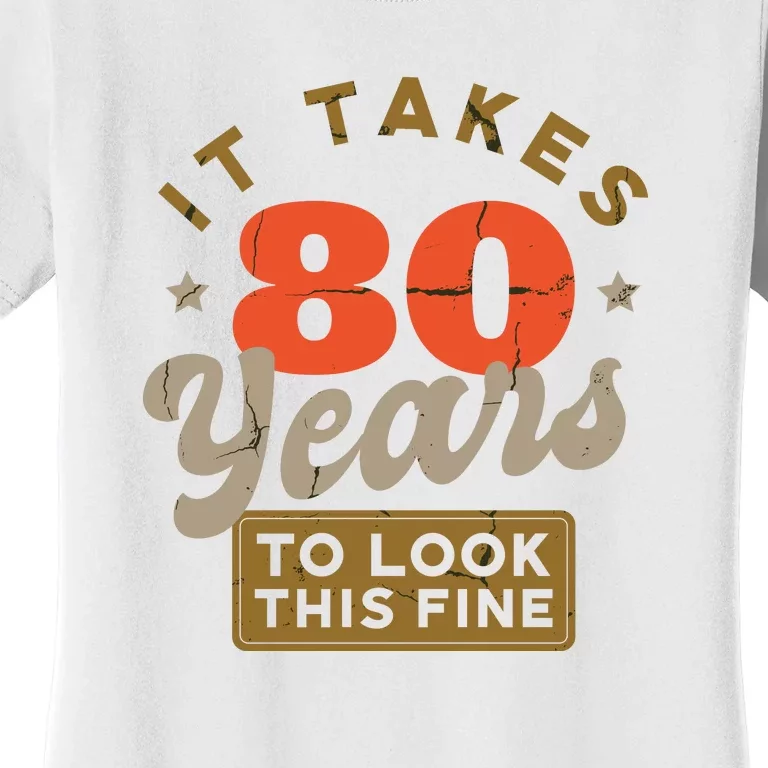 Funny 80th Birthday Saying 80 Years Old Quote Women's T-Shirt