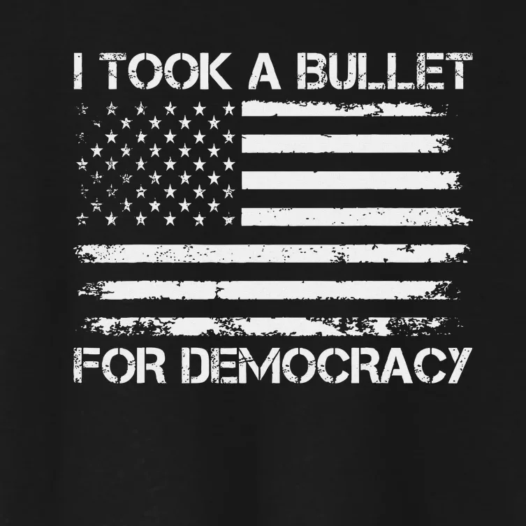 I Took A Bullet For Democracy Funny Political American Quote Women's Crop Top Tee