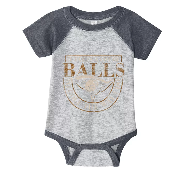 It Takes A Lot Of Balls To Golf The Way I Do Infant Baby Jersey Bodysuit