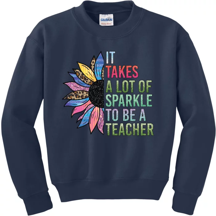 It Takes A Lot Of Sparkle To Be A Teacher Plus Size Shirt For Male Female Teache Kids Sweatshirt