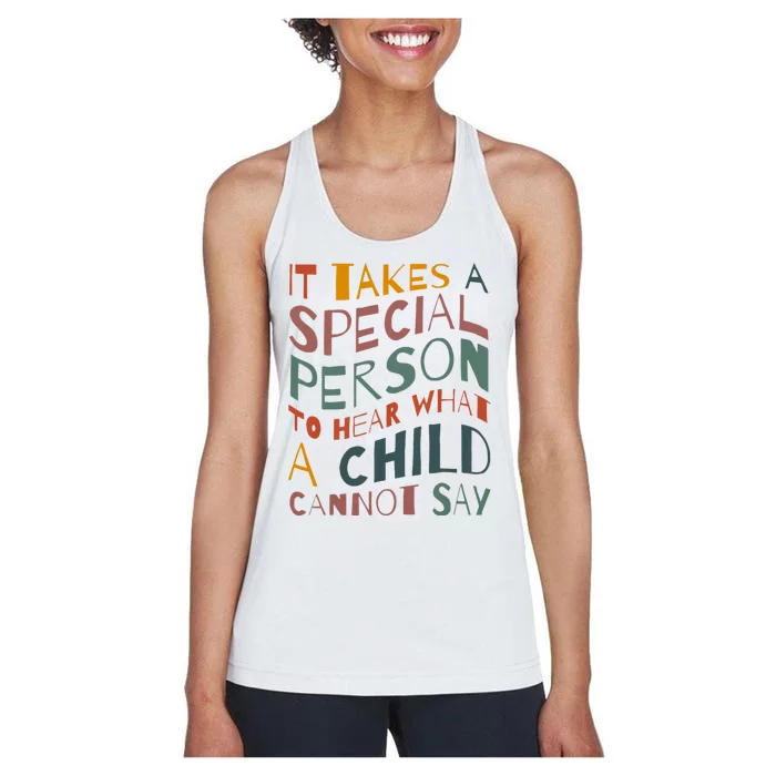 It Takes A Special Person To Hear What A Child Cannot Say Women's Racerback Tank