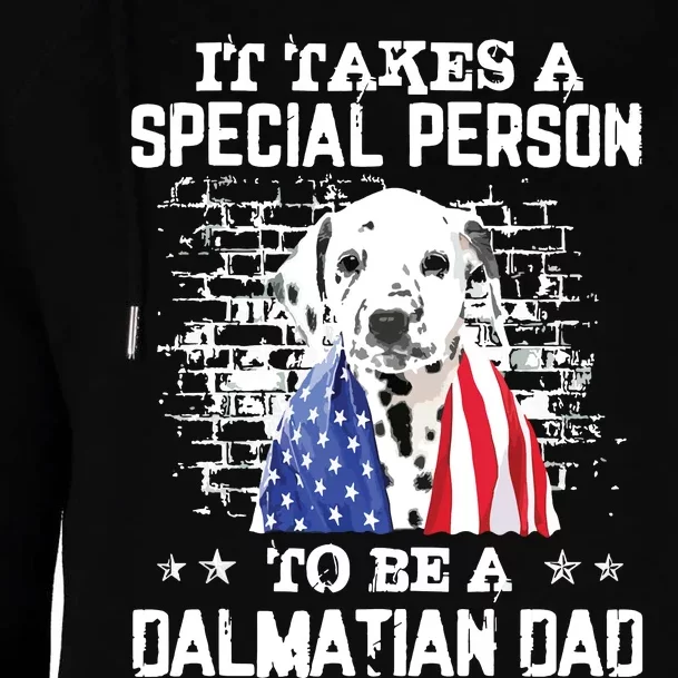 It Takes A Special Person To Be A Dalmatian Dad Womens Funnel Neck Pullover Hood