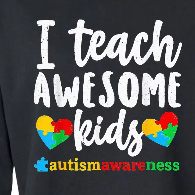 I Teach Awesome Special Ed Teacher Autism Awareness Cropped Pullover Crew