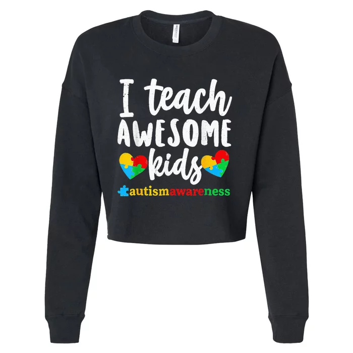 I Teach Awesome Special Ed Teacher Autism Awareness Cropped Pullover Crew