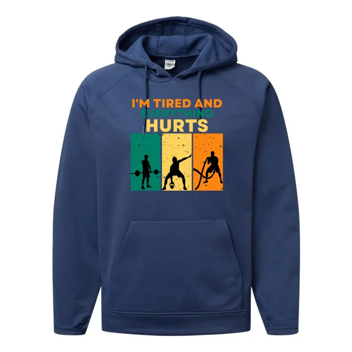 IM Tired And Everything Hurts Funny Gym Performance Fleece Hoodie