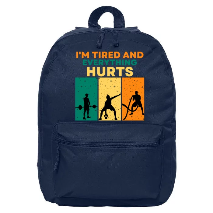 IM Tired And Everything Hurts Funny Gym 16 in Basic Backpack