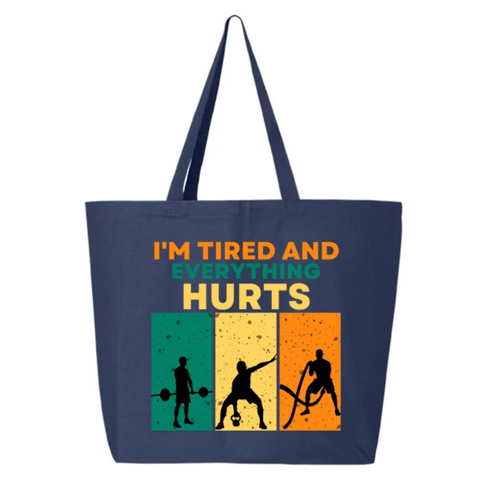 IM Tired And Everything Hurts Funny Gym 25L Jumbo Tote