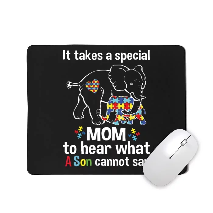 It Takes A Special Mom To Hear What A Son Cannot Say Mousepad