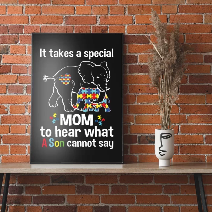 It Takes A Special Mom To Hear What A Son Cannot Say Poster