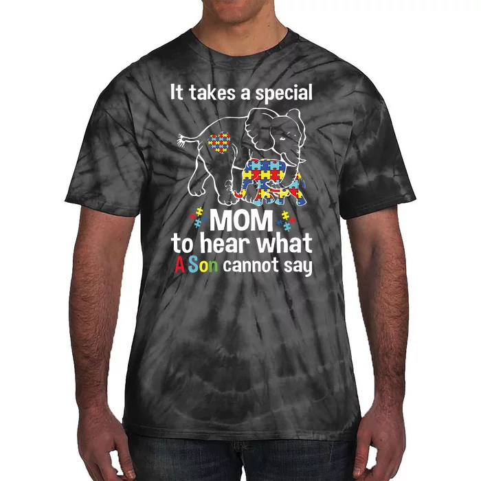 It Takes A Special Mom To Hear What A Son Cannot Say Tie-Dye T-Shirt