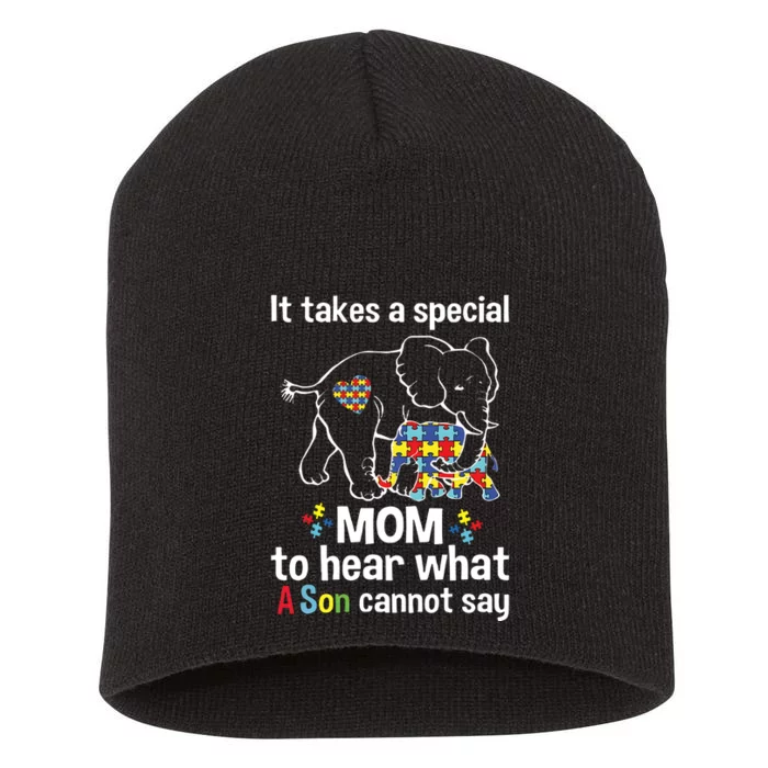 It Takes A Special Mom To Hear What A Son Cannot Say Short Acrylic Beanie