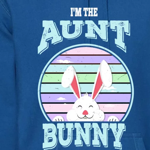 I'm The Aunt Bunny Matching Family Easter Sunday Gift Premium Hoodie