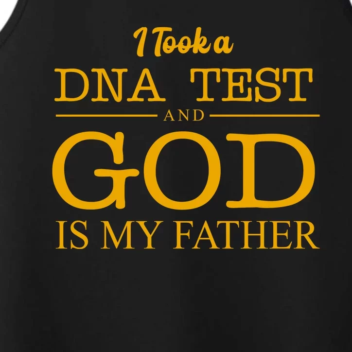 I Took A DNA Test And God Is My Father Performance Tank