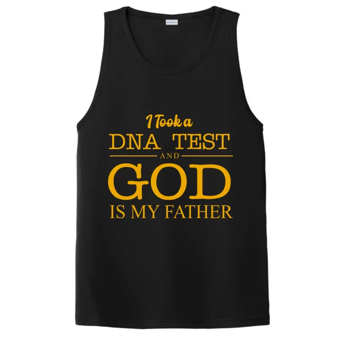 I Took A DNA Test And God Is My Father Performance Tank