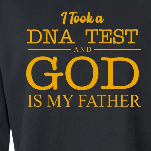 I Took A DNA Test And God Is My Father Cropped Pullover Crew