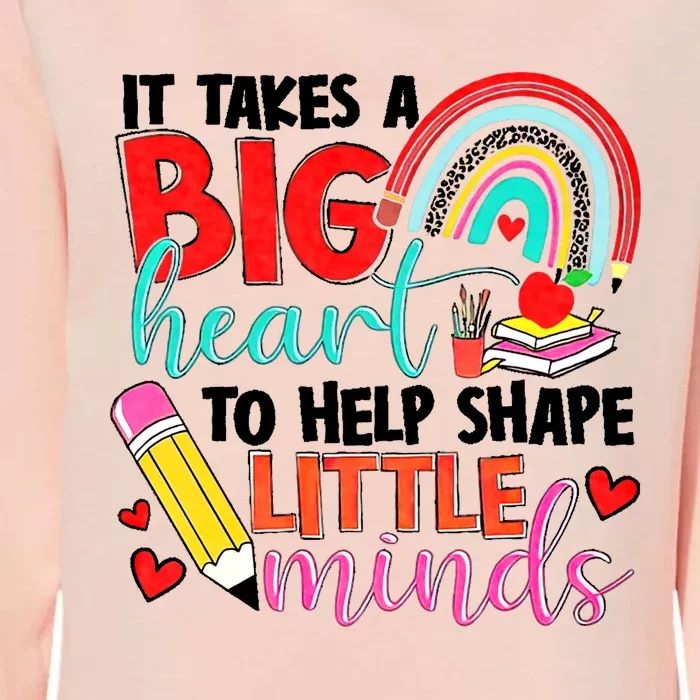 It Takes A Big Heart To Help Shape Little Minds Womens California Wash Sweatshirt