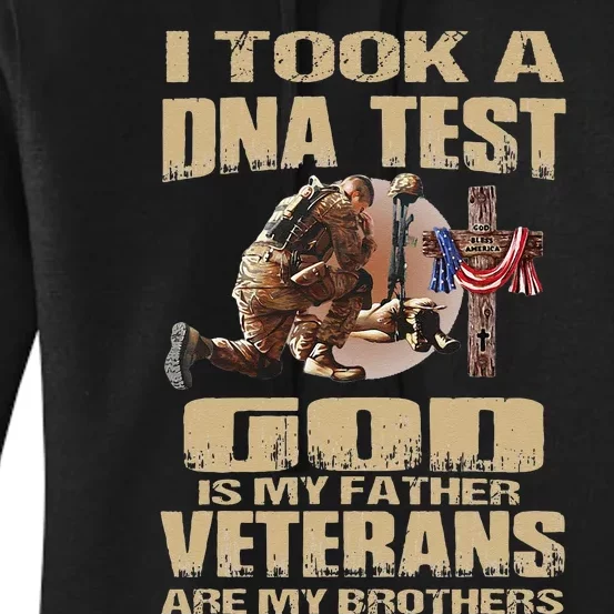 I Took A Dna Test God Is My Father Veterans Are My Brothers Women's Pullover Hoodie