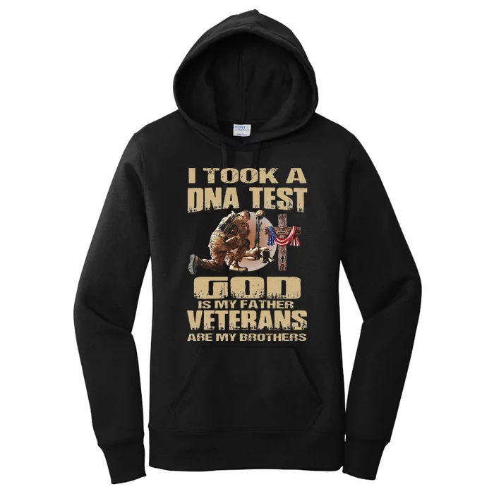 I Took A Dna Test God Is My Father Veterans Are My Brothers Women's Pullover Hoodie