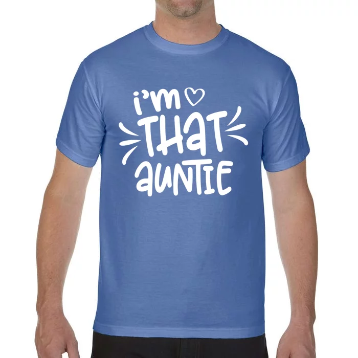 I'm That Auntie Comfort Colors T-Shirt