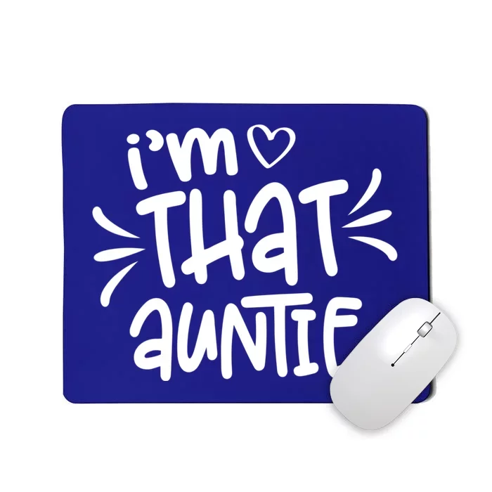 I'm That Auntie Mousepad