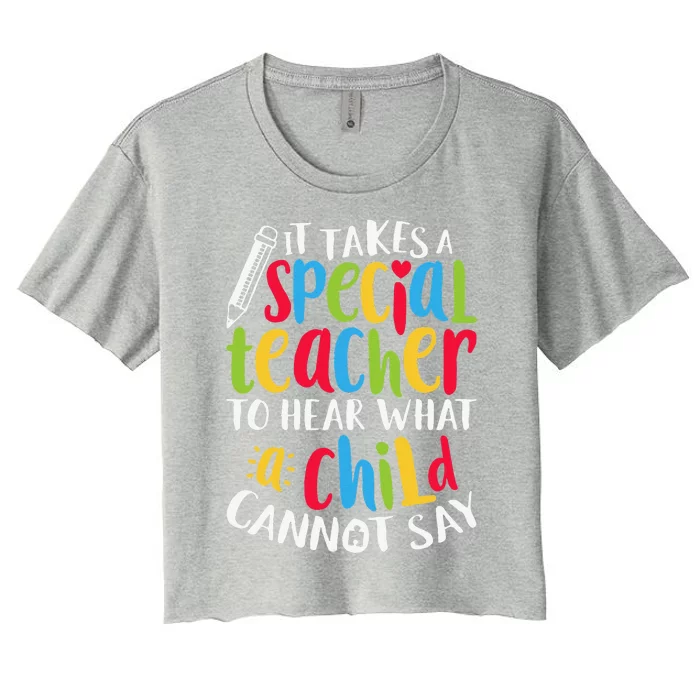 It Takes A Special Teacher To Hear A Child Autism Women's Crop Top Tee