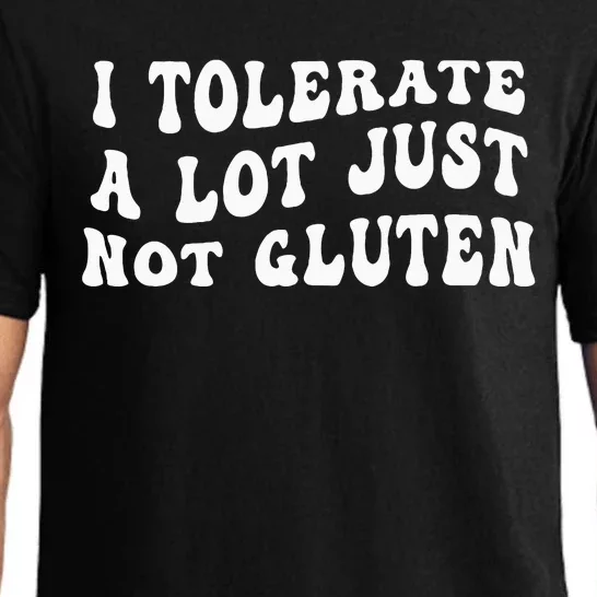 I Tolerate A Lot Just Not Gluten Pajama Set