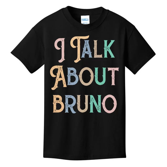 I Talk About Bruno Colorful Kids T-Shirt