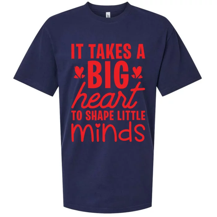 It Takes A Big Heart To Shape Little Minds Teacher Valentine Gift Sueded Cloud Jersey T-Shirt